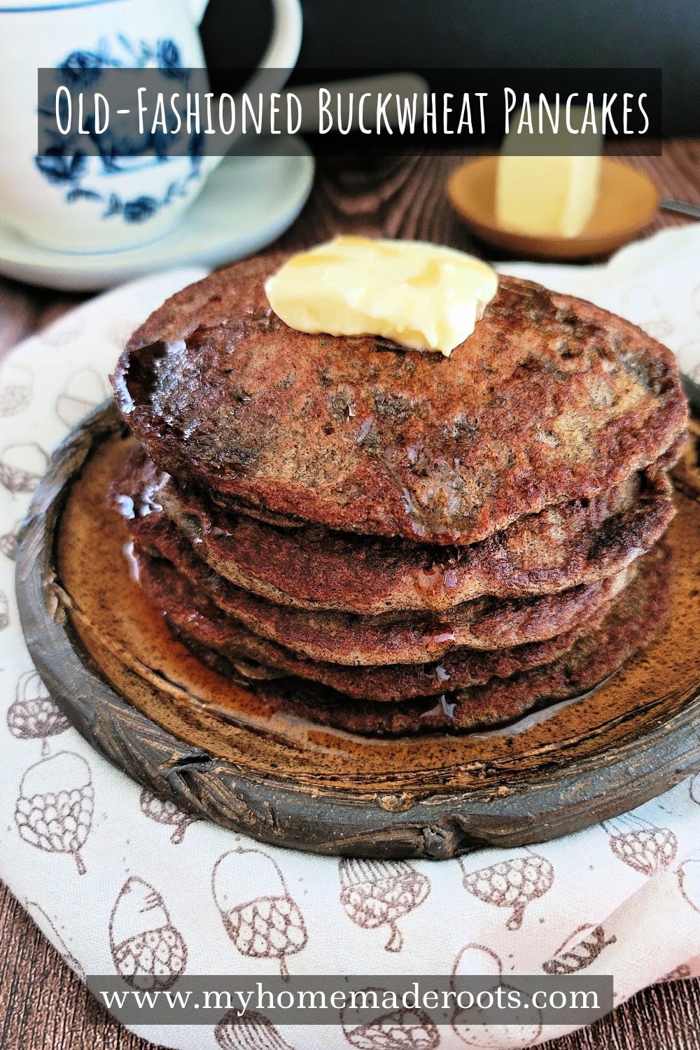 OldFashioned Buckwheat Pancakes My Homemade Roots