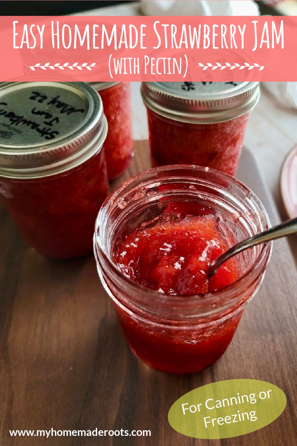 Easy Homemade Strawberry Jam with Pectin My Homemade Roots