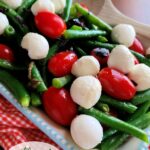 Platter of Italian-Style Green Beans with Tomatoes and Mozzarellla