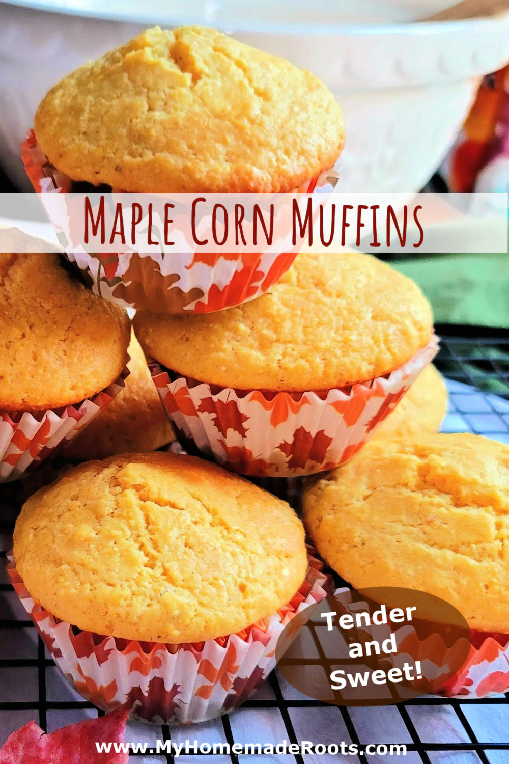 Easy Maple Corn Muffins My Homemade Roots