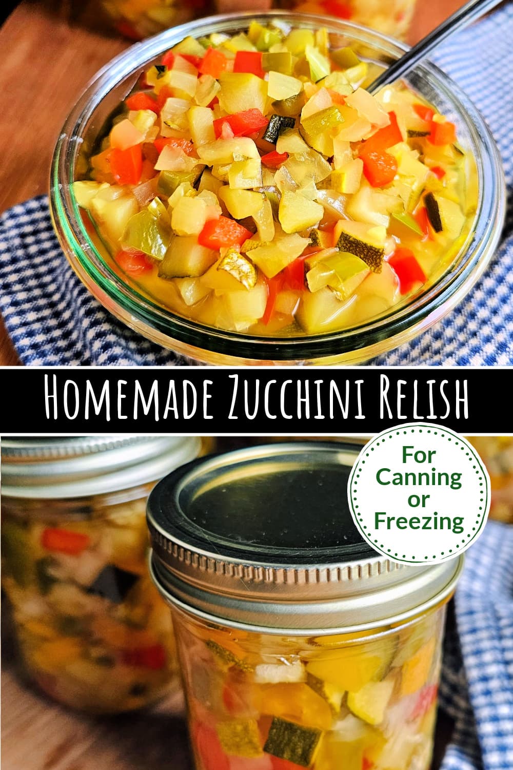 Zucchini Relish for Canning or Freezing - My Homemade Roots